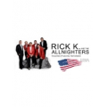 Rick. K & The Allnighters (USA)